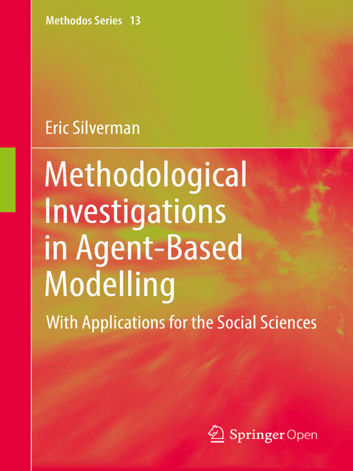 Title details for Methodological Investigations in Agent-Based Modelling by Eric Silverman - Available